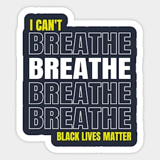 I Can't Breathe Sticker